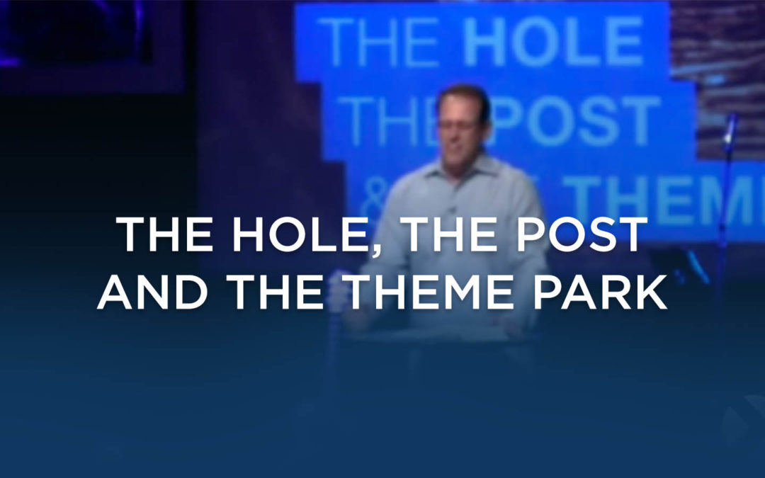 The Hole, The Post and The Theme Park