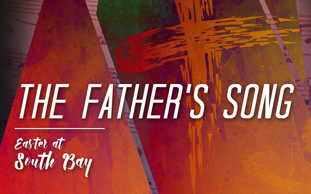 Easter at South Bay, 2016 | The Father’s Song