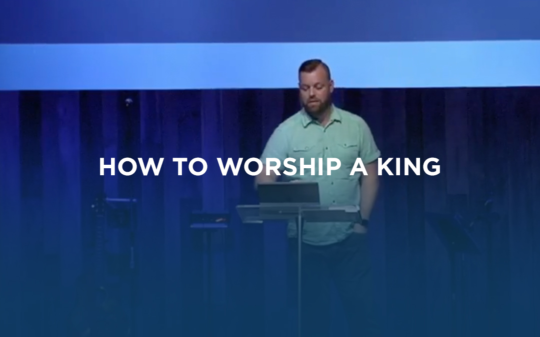 How To Worship a King