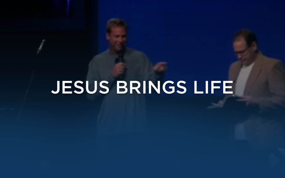 Jesus Brings Life