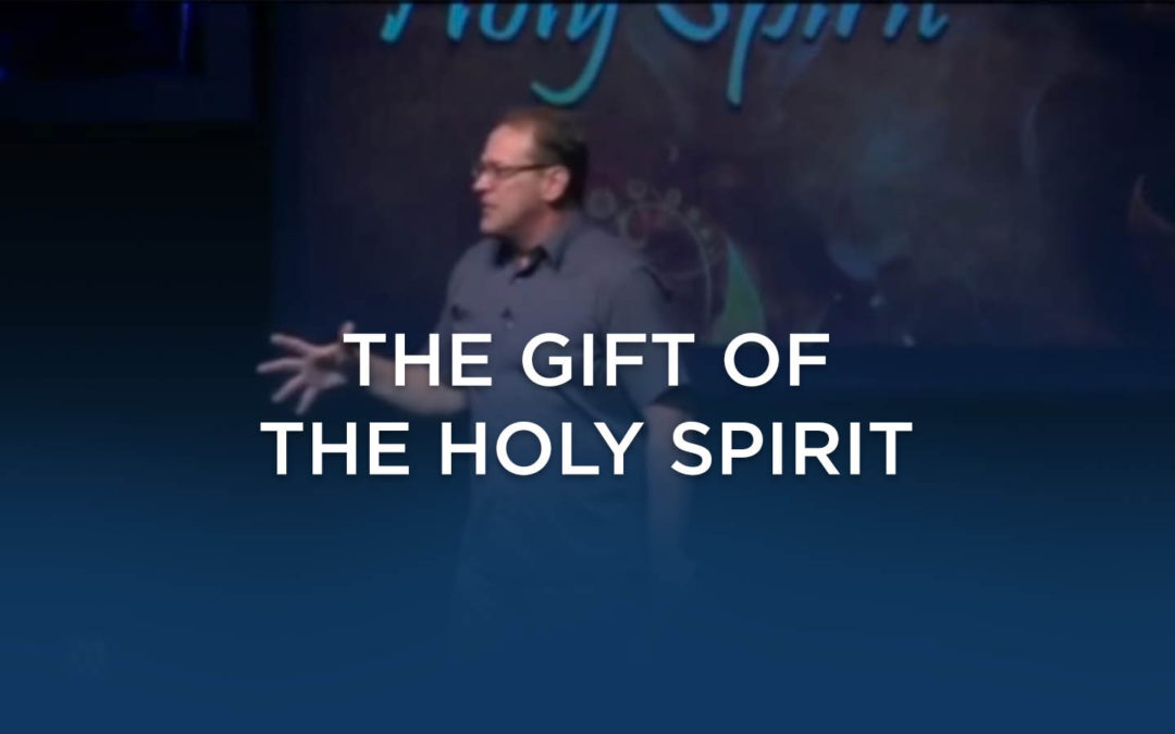 The Gift of The Holy Spirit