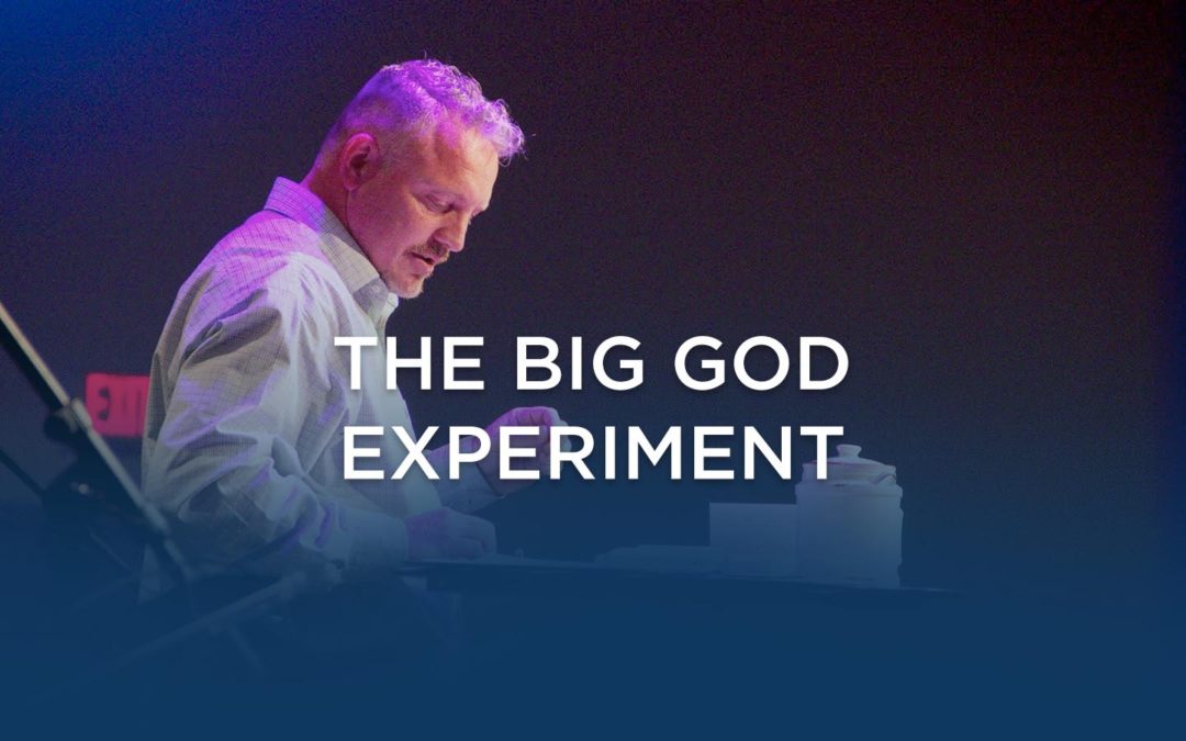 The Big God Experiment