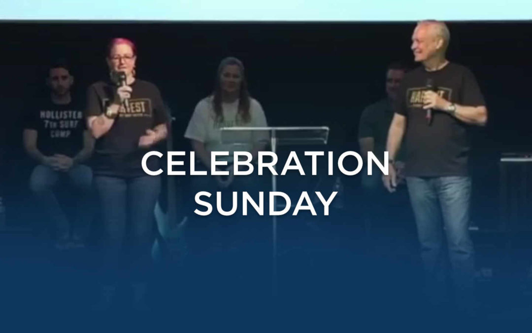 Celebration Sunday, July 2018