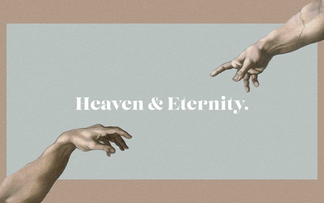 Heaven & Eternity