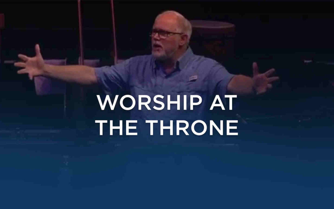 Worship at The Throne