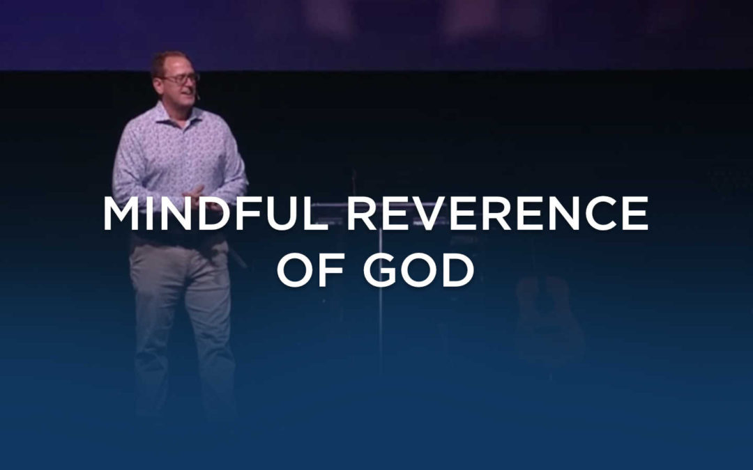 Mindful Reverence of God