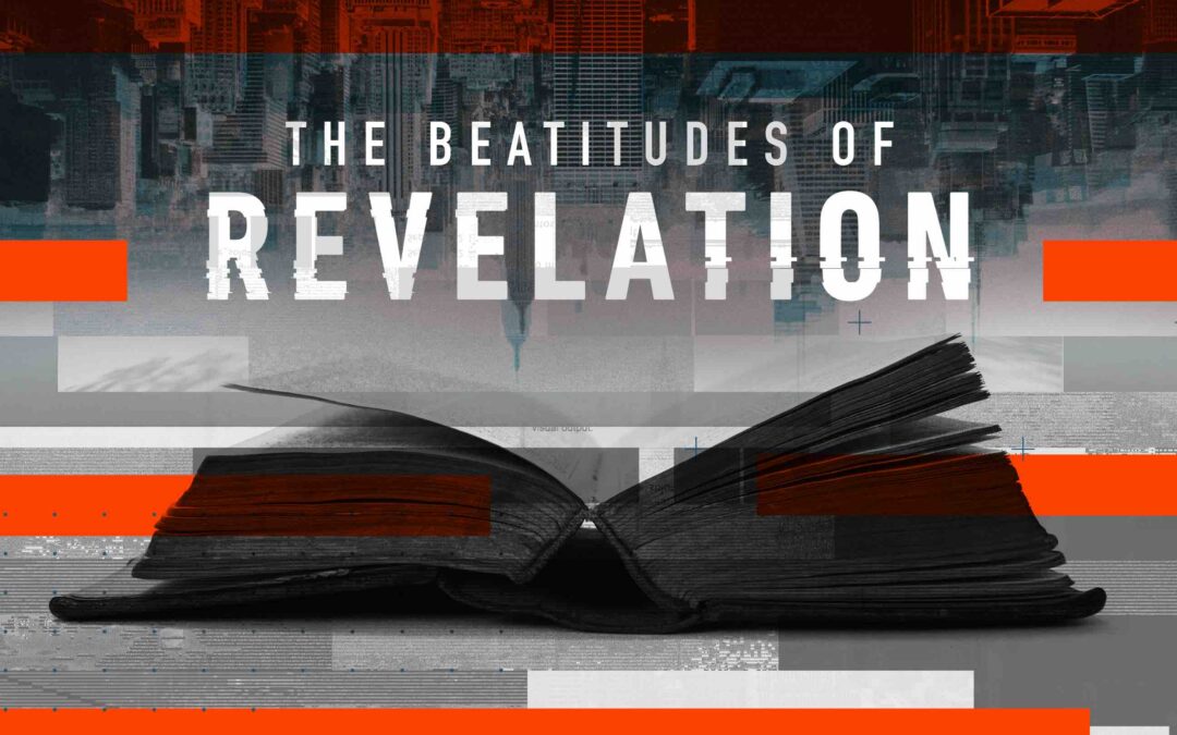 The Beatitudes of Revelation